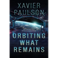 Orbiting What Remains - Paperback