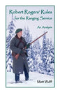 Robert Rogers' Rules for the Ranging Service: An Analysis - Paperback