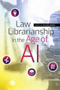 Law Librarianship in the Age of AI - Paperback