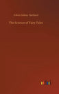 The Science of Fairy Tales - Hardcover