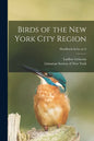 Birds of the New York City Region; Handbook Series no.9 - Paperback