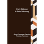 Fort Gibson A Brief History - Paperback