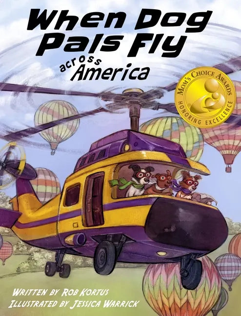 When Dog Pals Fly Across America (Mom's Choice Award Winner) - Hardcover