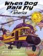 When Dog Pals Fly Across America (Mom's Choice Award Winner) - Hardcover