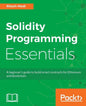 Solidity Programming Essentials: A beginner's guide to build smart contracts for Ethereum and blockchain - Paperback