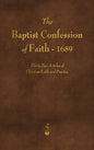 The Baptist Confession of Faith 1689 - Hardcover