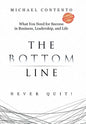 The Bottom Line: What You Need For Success In Business, Leadership And Life - Hardcover