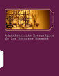 Administración Estratégica de los Recursos Humanos: Un Manual para Directores y Gerentes - Paperback