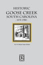 Historic Goose Creek, South Carolina, 1670-1980 - Paperback