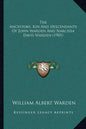 The Ancestors, Kin And Descendants Of John Warden And Narcissa Davis Warden (1901) - Paperback