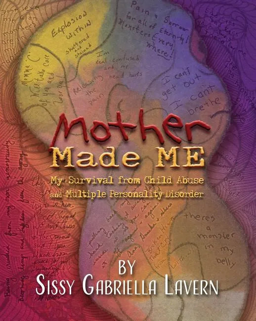 Mother Made Me [Black & White version]: My Survival from Child Abuse and Multiple Personality Disorder - Paperback