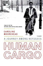 Human Cargo: A Journey Among Refugees - Paperback