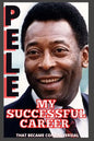 Pele: My Successful Career That Became Controversial - Paperback