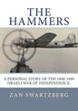 The Hammers: A Personal Story of Israel Air Force 69th Squadron B17 Flying Fortresses during 1948 -1949 Israeli War of Independence - Paperback