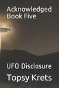 Acknowledged Book Five: UFO Disclosure - Paperback