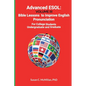 Advanced ESOL: Volume III: Bible Lessons to Improve English Pronunciation for College Undergraduate and Graduate Students - Paperback