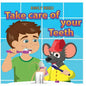 Take Care of Your Teeth: Motivating Your Child to Brush Their Teeth (Bedtime Story Readers Picture Book) - Paperback