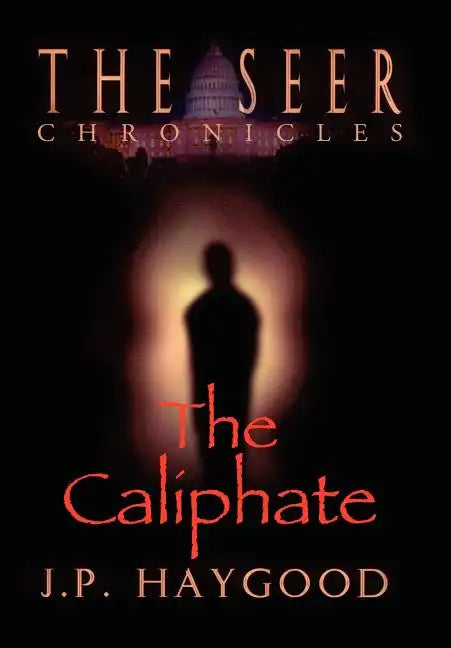 The Seer Chronicles: The Caliphate - Hardcover