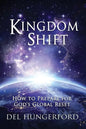Kingdom Shift: How to Prepare for God's Global Reset - Paperback