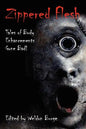 Zippered Flesh: Tales of Body Enhancements Gone Bad! - Paperback