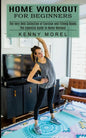 Home Workout for Beginners: The Very Best Collection of Exercise and Fitness Books (The Essential Guide to Home Workout) - Paperback