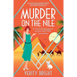 Murder on the Nile: An absolutely gripping and unputdownable 1920s cozy mystery - Paperback