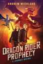 The Dragon Rider Prophecy: A Journey Begins - Paperback