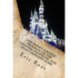 The Disney College Program 2.0: The Updated Unofficial and Unauthorized Guide - Paperback
