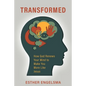 Transformed: How God Renews Your Mind to Make You More Like Jesus - Paperback