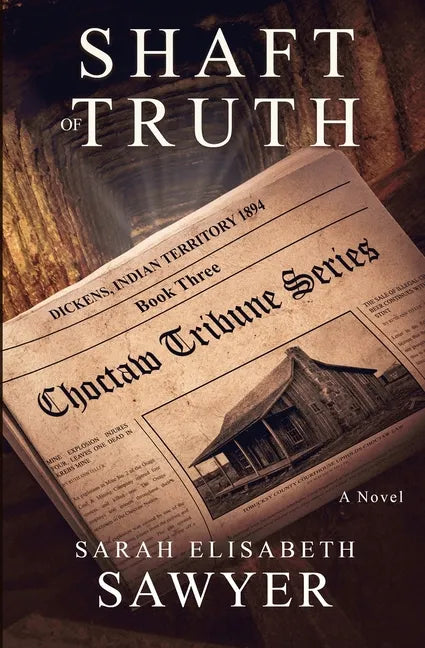 Shaft of Truth (Choctaw Tribune Series, Book 3) - Paperback