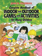 Complete Handbook of Indoor and Outdoor Games and Activities for Young Children - Paperback