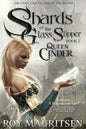Shards of the Glass Slipper: Queen Cinder - Paperback