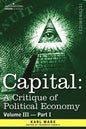 Capital: A Critique of Political Economy - Vol. III - Part I: The Process of Capitalist Production as a Whole - Paperback