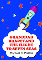 Granddad Bracey and the flight to Seven Seas - Paperback