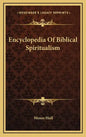 Encyclopedia of Biblical Spiritualism - Hardcover