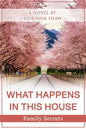 What Happens in This House: Family Secrets - Paperback