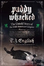 Paddy Whacked: The Untold Story of the Irish American Gangster - Paperback