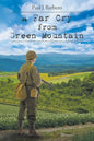 A Far Cry From Green Mountain - Paperback