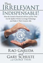 From Irrelevant to Indispensable!: How the Greatest Financial Advisers of Our Time Use the Spoken Word to Leverage Technology and Make It Their Greate - Hardcover