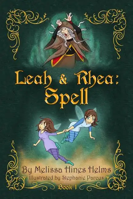 Leah & Rhea: Spell: Book 1 - Paperback
