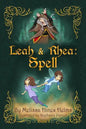 Leah & Rhea: Spell: Book 1 - Paperback