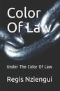 Color Of Law: Under The Color Of Law - Paperback