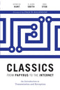 Classics from Papyrus to the Internet: An Introduction to Transmission and Reception - Hardcover