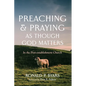 Preaching and Praying as Though God Matters: In the Post-Establishment Church - Paperback
