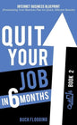 Quit Your Job in 6 Months: Book 2: Internet Business Blueprint (Formulating Your Business Plan for Quick, Efficient Results) - Paperback