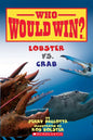 Lobster vs. Crab (Who Would Win?) - Hardcover