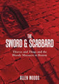 The Sword and Scabbard: Thieves and Thugs and the Bloody Massacre In Boston - Paperback