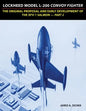 Lockheed Model L-200 Convoy Fighter: The Original Proposal and Early Development of the XFV-1 Salmon - Part 2 - Paperback