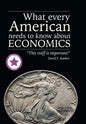 What Every American Needs to Know About Economics - Hardcover