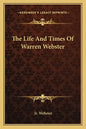 The Life and Times of Warren Webster - Paperback